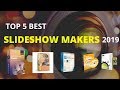 Top 5 Best Slideshow Makers 2019