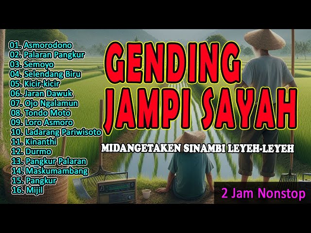 2 Jam Full Nglaras Gending Jawa Klasik Kagem Jampi Sayah, Midangetaken Sinambi Leyeh-leyeh class=