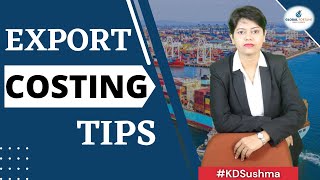 Export Costing Tips I Export Import I KDSushma