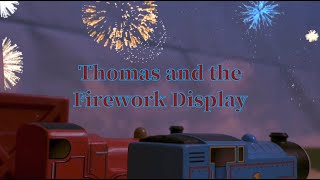 Thomas And The Firework Display Remake