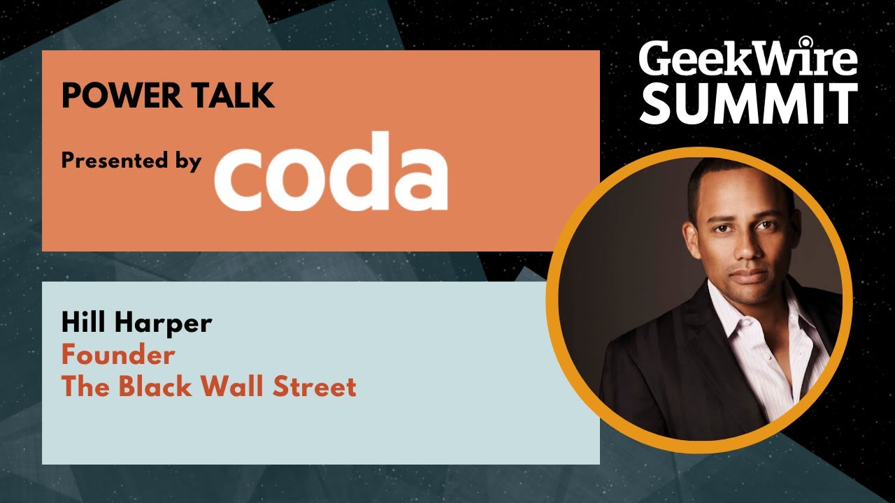 GeekWire Summit | Power Talk: Hill Harper, Founder of The Black Wall Street