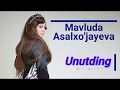 Mavluda asalxojayeva  unutding lyrics    