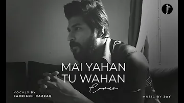 Mai Yahan Tu Wahan - Cover | Jarrison Razzaq | Baghban Movie Song