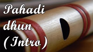 FLUTE TUNE (PAHADI DHUN INTRO)