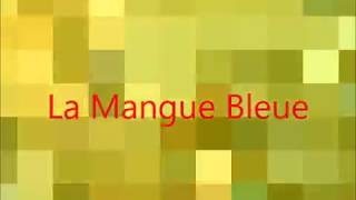La Mangue Bleue