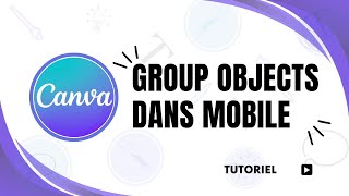 How to Group Objects on Canva Mobile