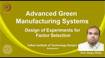 noc19-mg24-Lecture 23: Design of Experiments for Factor Selection