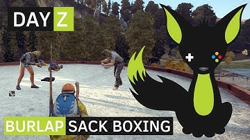 Burlap Sack Boxing - DayZ Standalone