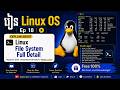 Linux File System Explained in Full Detail | Ep 18