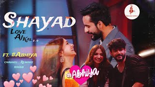 Shayad - Love aj kal 2.0 || ft. #abhiya || Abhishek malhan - Jiya Shankar || Remake