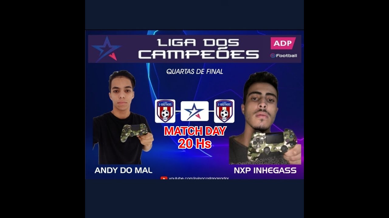 QUARTAS DE FINAL - LIGA DOS CAMPEOES ADP - ANDY DO MAL =VS ...