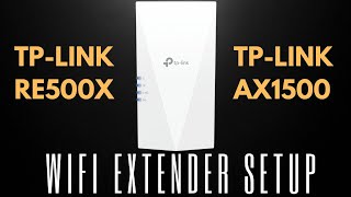 TP-Link RE500X - AX1500 WiFi Extender Setup