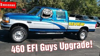 *460 Ford EFI Guys Kit* Upgrade and Review on our 1995 Crew Cab Long Box F350 Big Block 7.5l 5 Speed