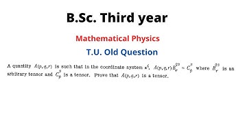 TU Question Tensor || B.Sc. Third year || Mathematical Physics