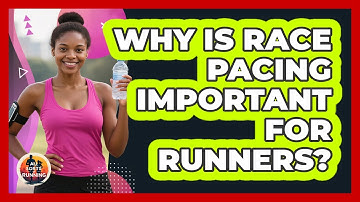 Why Is Race Pacing Important For Runners?