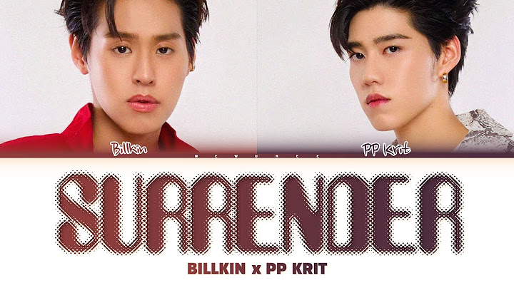 【Billkin x PP Krit】 Surrender (ยอม)