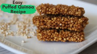 Quinoa Brittle | Crispy Quinoa Recipe | Puffed quinoa | Quinoa Energy Bars