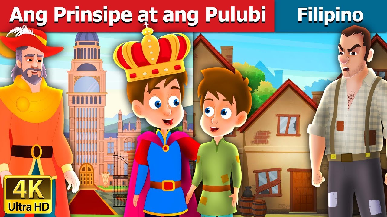 Ang Prinsipe at ang Pulubi  The Prince and the Pauper in Filipino  FilipinoFairyTales
