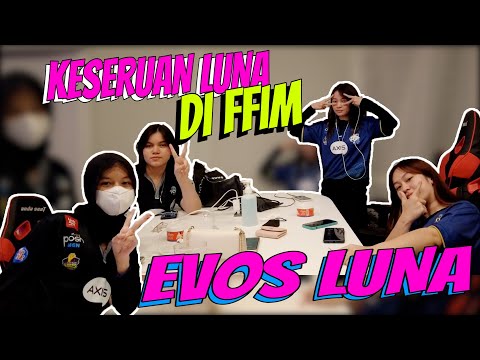 EVOS LUNA~ VLOG TRAKHIR DARI EVOS LUNA SEEYOUU GUYS