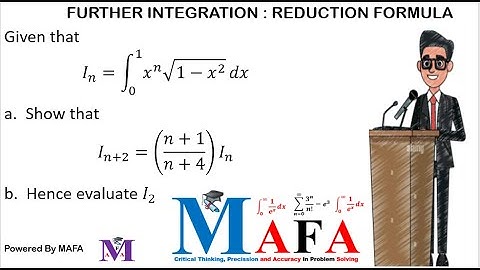 FURTHER INTEGRATION - Reduction Formula