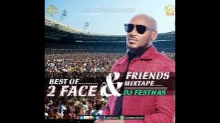 THE BEST OF 2FACE & FRIENDS MIXTAPE (The Exceptional Version)