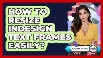 How To Resize InDesign Text Frames Easily?