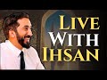 The Beauty of Ihsan: Excellence in Faith and Life ~ Nouman Ali Khan