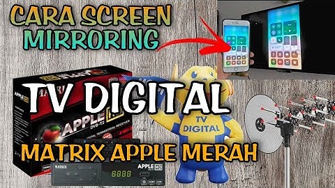 cara screen mirroring menggunakan set top box tv digital matrix apple merah