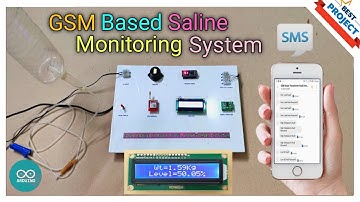 25. GSM Based Saline Monitoring System | Arduino | SIM800L | SMS | Buzzer | 16x2 LCD | Weight Detect