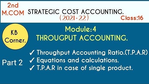 Throughput Accounting (part:2)T.P.A.R calculation/2ndSEM. M.COM മലയാളത്തിൽ.