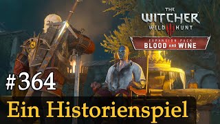 #364: Ein Historienspiel ✦ Let's Play The Witcher 3 ✦ Blood and Wine (Slow-, Long- & Roleplay)