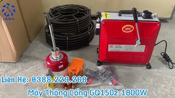 Máy thông cống GQ150z - 1800w. Mẫu máy mới, công suất khỏe.