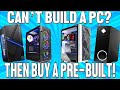 Buying A PreBuilt PC Is Better and Cheaper Than Building Yourself in 2021