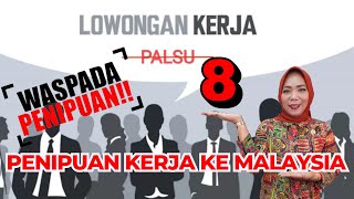 WASPADA‼ 8 Ciri Penipuan Kerja ke Malaysia.