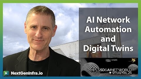 #MPLSWC24: AI Network Automation and Digital Twins