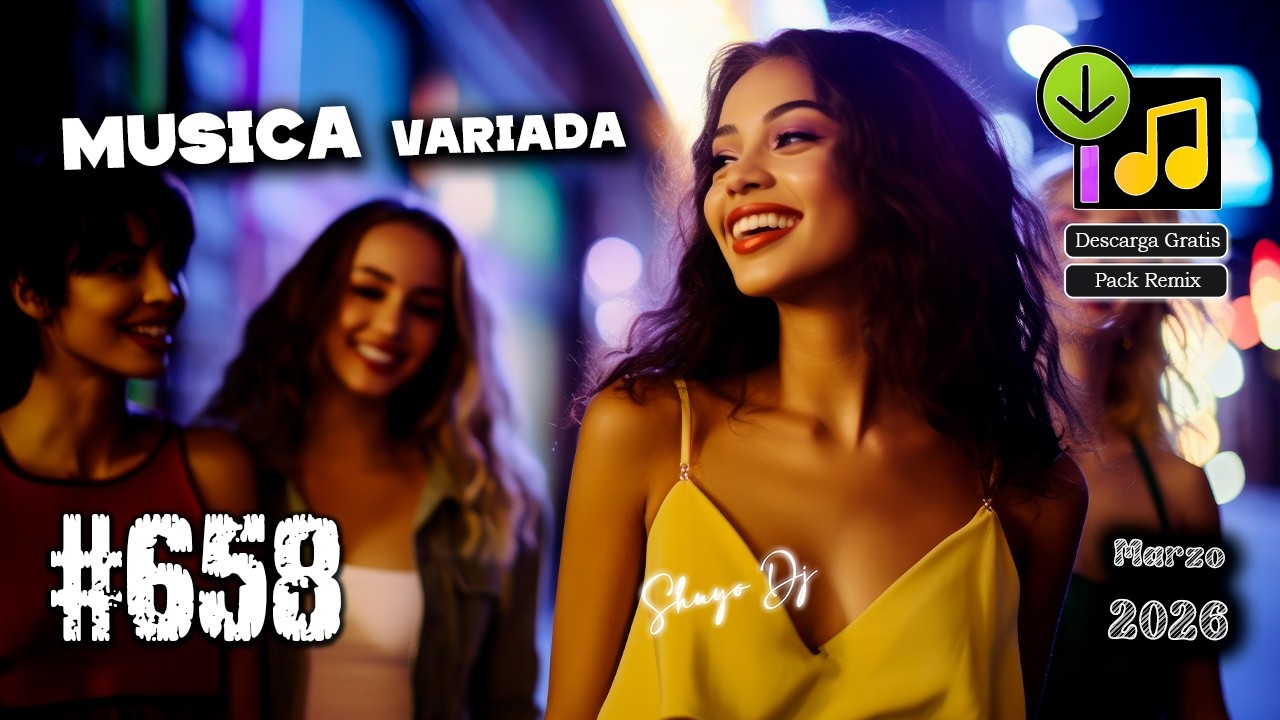 Música Variada Pack Remix #.658 Marzo 2026 (Gratis Por Mediafire)