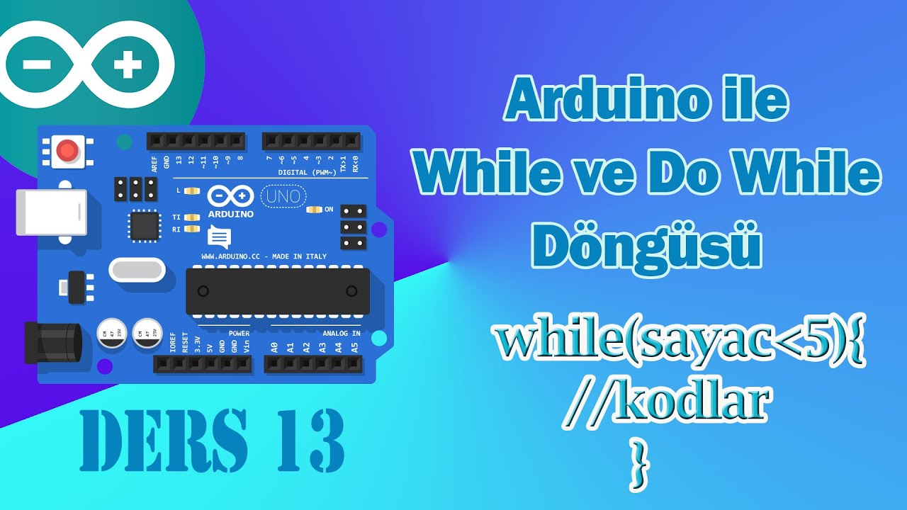 Arduino ile While ve Do While Döngüleri - YouTube