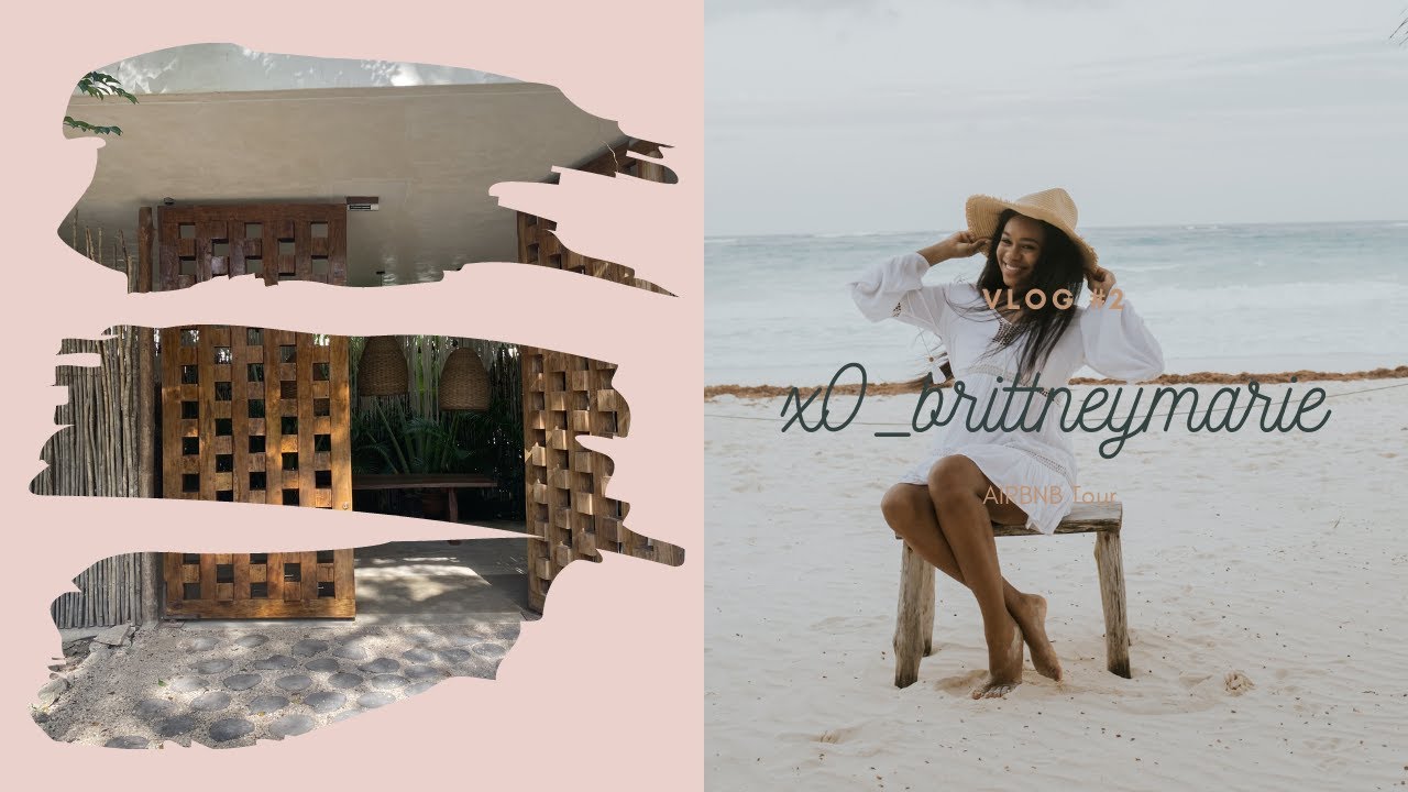 Tulum VLOG - AIRBNB Tour