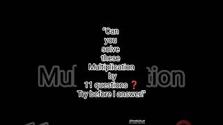 ‘‘Test your brain 🧠| Multiplication by 11'' .