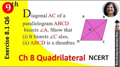 Diagonal AC Of A Parallelogram ABCD Bisects Angle A Show That It Bisects Angle C Also ABCD is rhombu