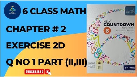 Class 6 Math Exercise 2D Question 1(ii, iii) | Countdown Book 6