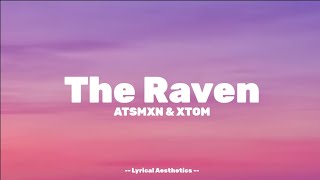 The Raven - ATSMXN & XTOM - Lyrics - Lyrical Aesthetics