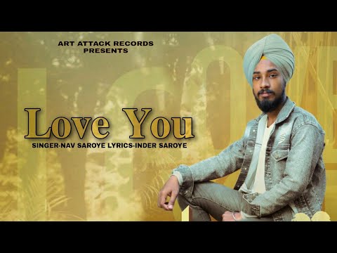 Love You - ( Official Audio ) Nav Saroye | Latest Punjabi songs 2021 | New Punjabi Song 2021