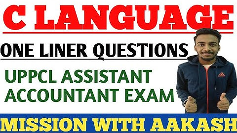 C LANGUAGE BASED ONE LINER QUESTIONS FOR UPRVUNL 2022 ASSISTANT ACCOUNTANT &FOR ALL COMPETITIVE EXAM