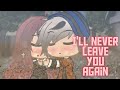 ♡A bad girl&#39;s heart ♡//Episode 14:I&#39;ll never leave you again//Gacha Life