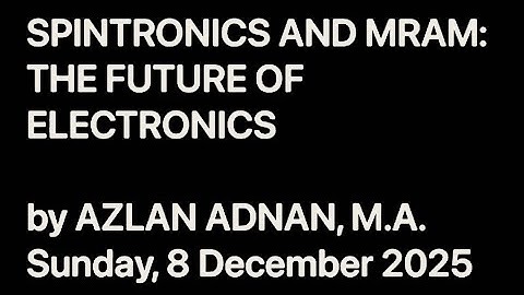 SPINTRONICS AND MRAM: THE FUTURE OF ELECTRONICS