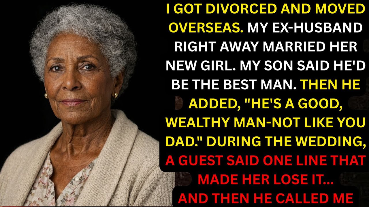 I got divorced and moved overseas  My ex husband married his new gir; right away—then he called me