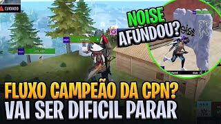 FLUXO CAMPEÃO DA COPA NOBRU? JÁ PODE CRAVAR? NOISE CAIU CEDO E O DREAM TEAM FEZ A FESTA NA CPN!