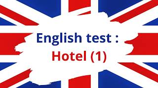 English test / QCM d'anglais : Hotel (1) - 8 QUIZ - Difficulté : ★