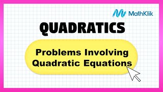 Grade 9 Math: Problems Involving Quadratic Equations | MathKlik